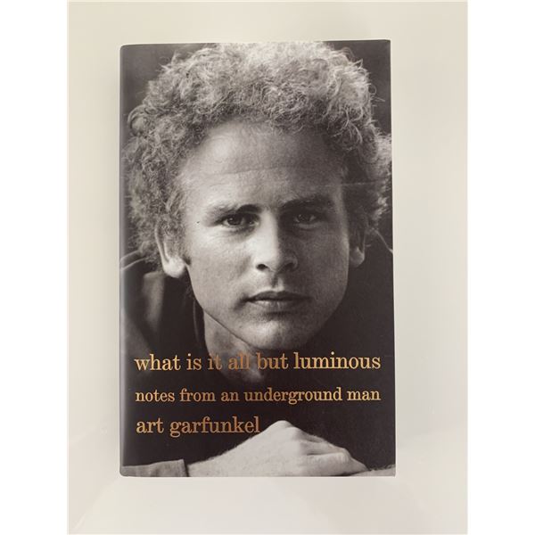 Art Garfunkel signed What Is It All But Luminous book