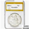 1876-S Silver Trade Dollar PGA MS65+