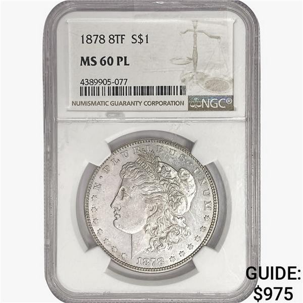 1878 8TF Morgan Silver Dollar NGC MS60 PL