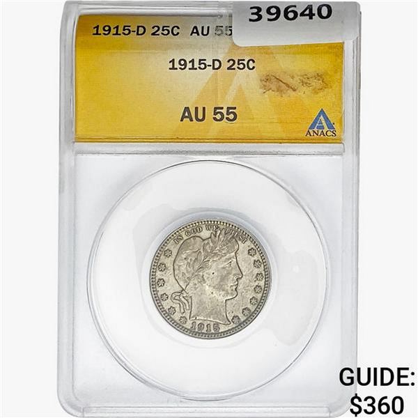 1915-D Barber Quarter ANACS AU55