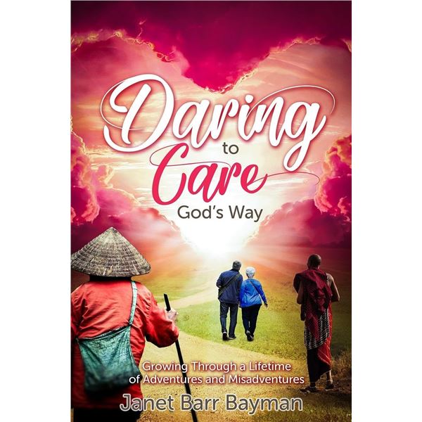 NEW DARING TO CARE GODS WAY: GROWING THROUGH A