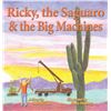 Image 1 : PAPERBACK-RICKY THE SAGUARO AND THE BIG MACHINES