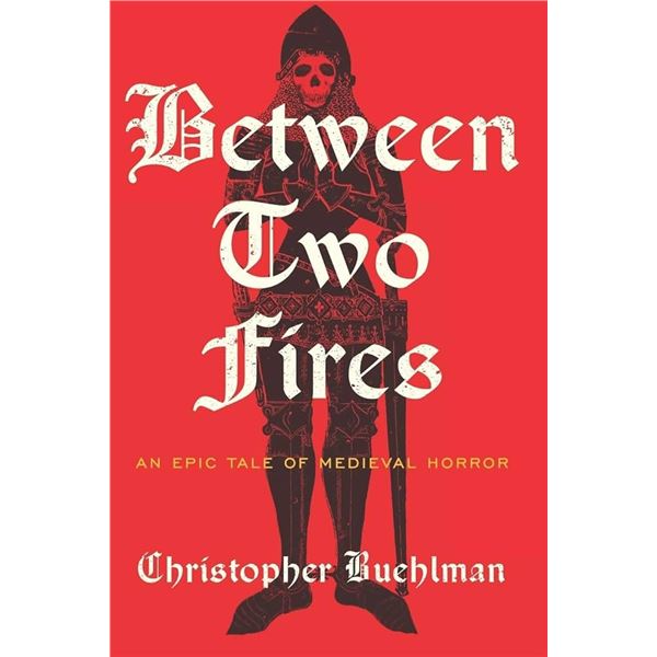 NEW BETWEEN TWO FIRES BY CHRISTOPHER BUEHLMAN