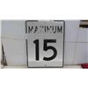 Image 1 : 'Maximum 15'' Metal Sheet Sign 24'' x 29'' 