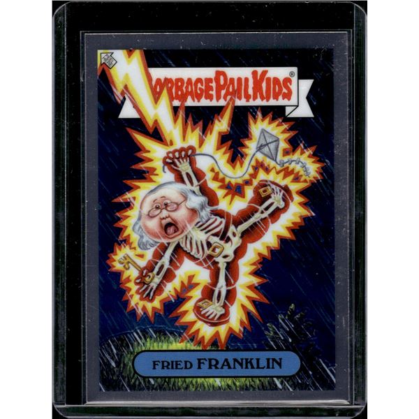 Fried Franklin 2022 Topps Chrome Garbage Pail Kids #191b