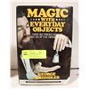 Image 1 : 1976 "MAGIC WITH EVERYDAY OBJECTS" BOOK- 240 P