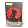 Image 1 : HELLO DARKNESS MY OLD FRIEND SIGN 12 X 8 INCH TIN