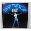 Image 1 : BARRY MANILOW - LIVE (2 x LP) (ARISTA / CAPITOL)