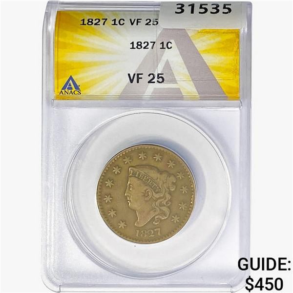 1827 Coronet Head Large Cent ANACS VF25