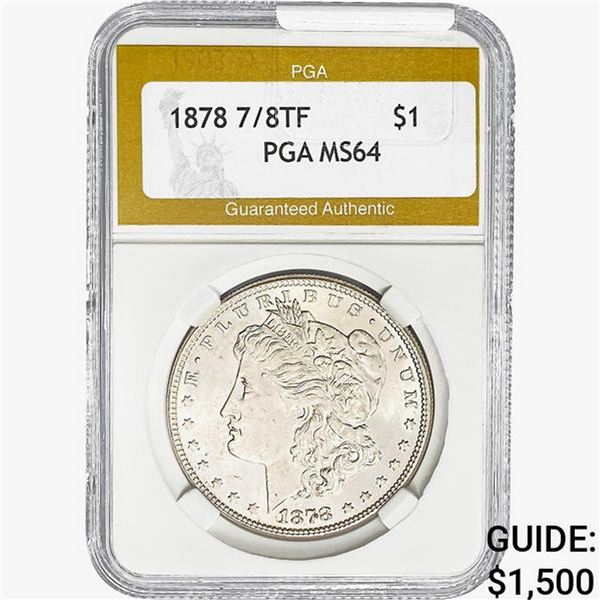 1878 7/8TF Morgan Silver Dollar PGA MS64