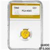 1860 Rare Gold Dollar PGA MS65