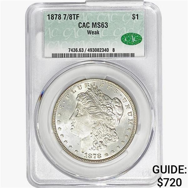 1878 7/8TF CAC Morgan Silver Dollar CAC MS63 Weak