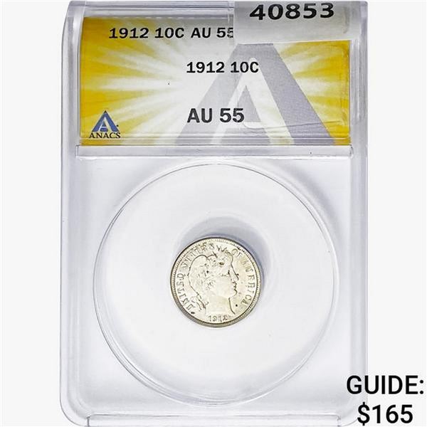 1912 Barber Dime ANACS AU55