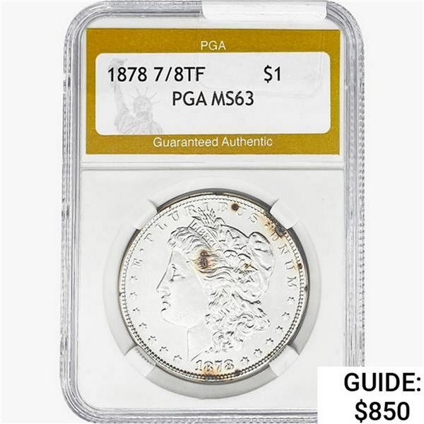 1878 7/8TF Morgan Silver Dollar PGA MS63