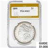 1899 Morgan Silver Dollar PGA MS63