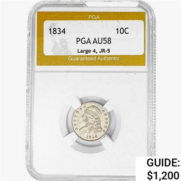 1834 Capped Bust Dime PGA AU58 Large 4, JR-5