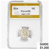 1834 Capped Bust Dime PGA AU58 Large 4, JR-5