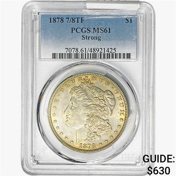 1878 7/8TF Morgan Silver Dollar PCGS MS61 Strong