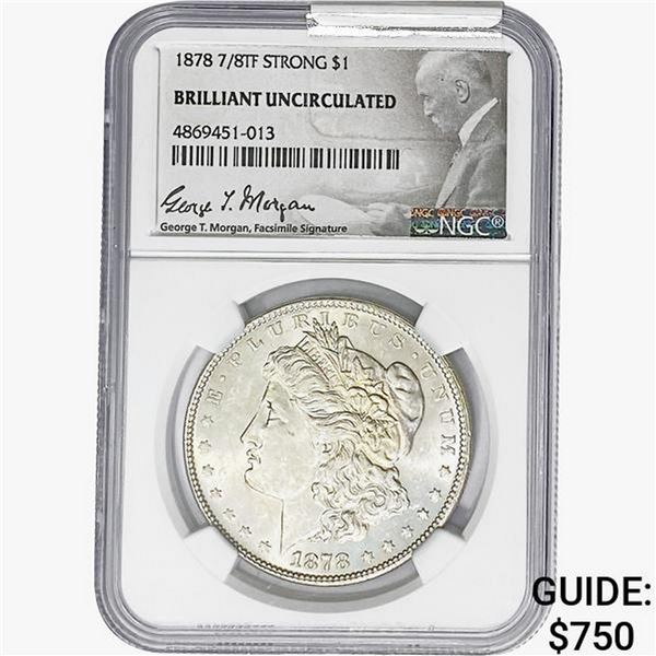 1878 7/8TF Morgan Silver Dollar NGC BU Strong