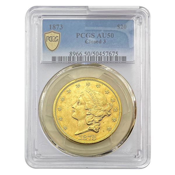 1873 $20 Gold Double Eagle PCGS AU50 Closed 3