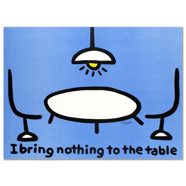 Todd Goldman "I Bring Nothing to the Table" Limited Edition Lithograph on Paper