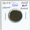 Image 1 : Imitation Spanish Gold Cob Pistole. This is not a real coin.