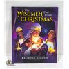 Image 1 : NEW CHILDRENS BOOK " THE WISE MEN WHO FOUND