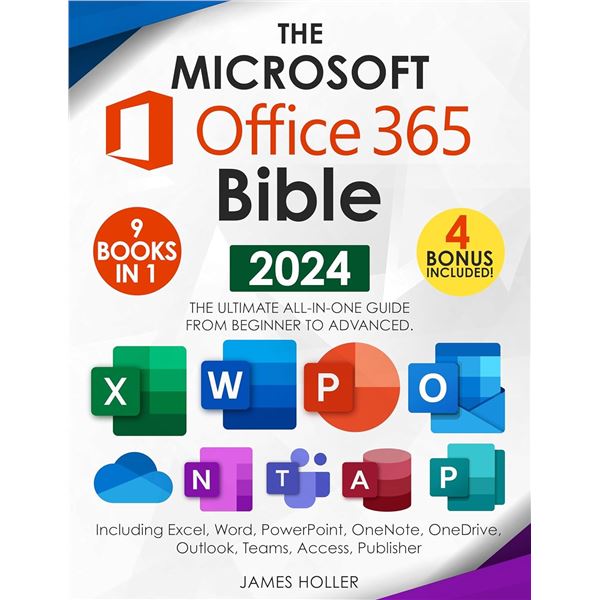 THE MICROSOFT OFFICE 365 BIBLE 2024 - 9 BOOKS IN 1