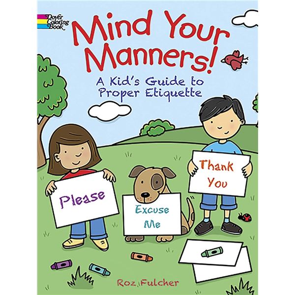 NEW CHILDRENS BOOK MIND YOUR MANNERS - A KIDS