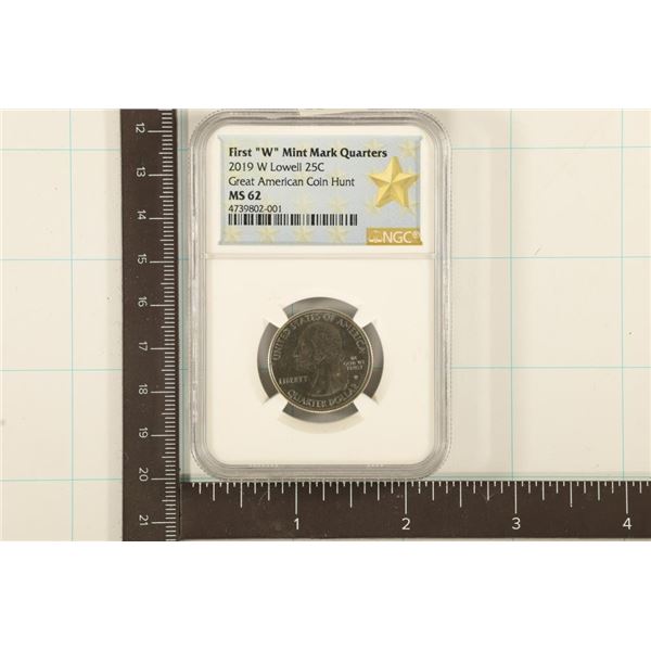 2019-W LOWELL QUARTER NGC MS62 1ST "W" MINT