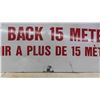 Image 4 : Stay Back 15 Meters' Metal Sign 36'' x 12'' 