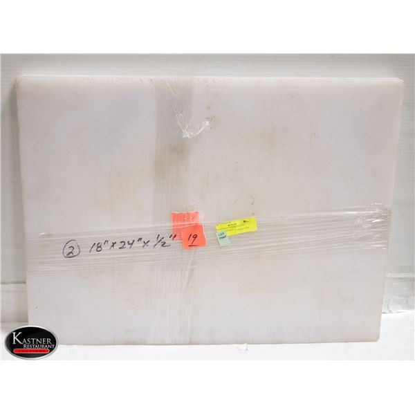 2 18"X24"X1/2" WHITE PLASTIC CUTTING BOARDS