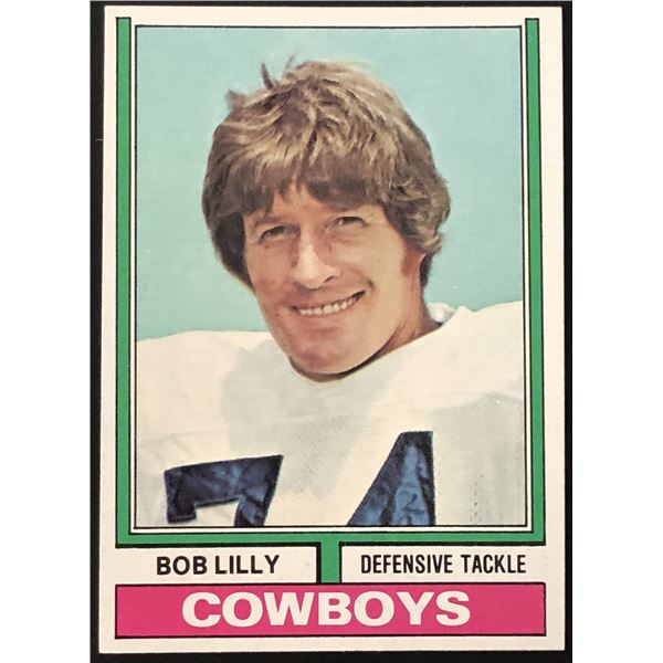 1974 TOPPS BOB LILLY (HOF) ROOKIE CARD