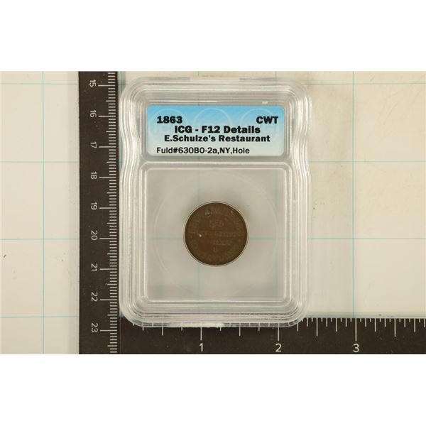 1863 E. SCHULZE'S RESTAURANT STORE TOKEN ICG F12
