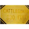 Image 2 : Vintage Traffic Sign "Cattleguard 300 Feet"