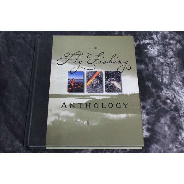 The Fly Fishing Anthology, by: Voyageur Press