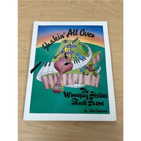 The Winnipeg Sixties Rock Scene - Shakin' All Over - 1987 John Einarson 168 pgs