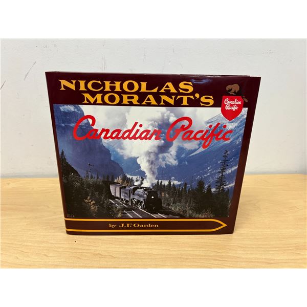 Nicholas Morant's Canadian Pacific Railway Book - nice 455 pages - see all photos