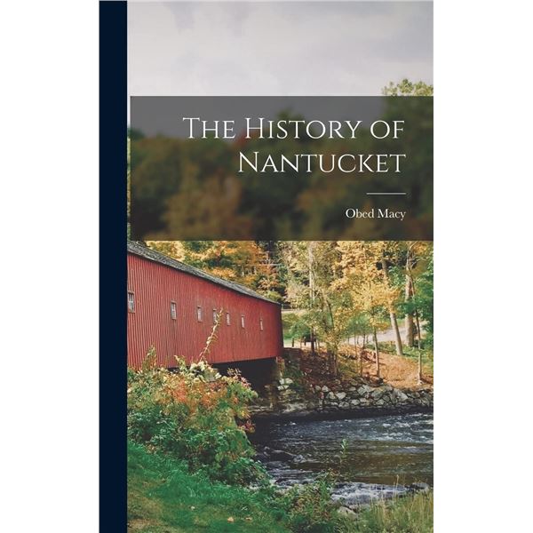 HARDCOVER BOOK - THE HISTORY OF NANTUCKET