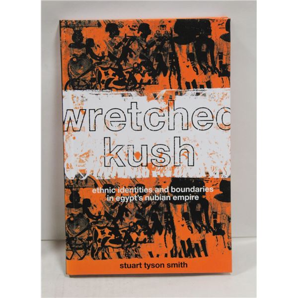 NEW HARDCOVER BOOK WRETCHED KUSH - ETHNIC