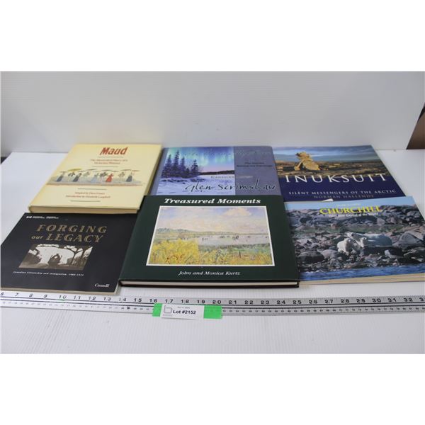 (6) Books: Maud, Glen Scrimshaw, Inuksuit, Forging our Legacy, Churchill. Treasured Moments