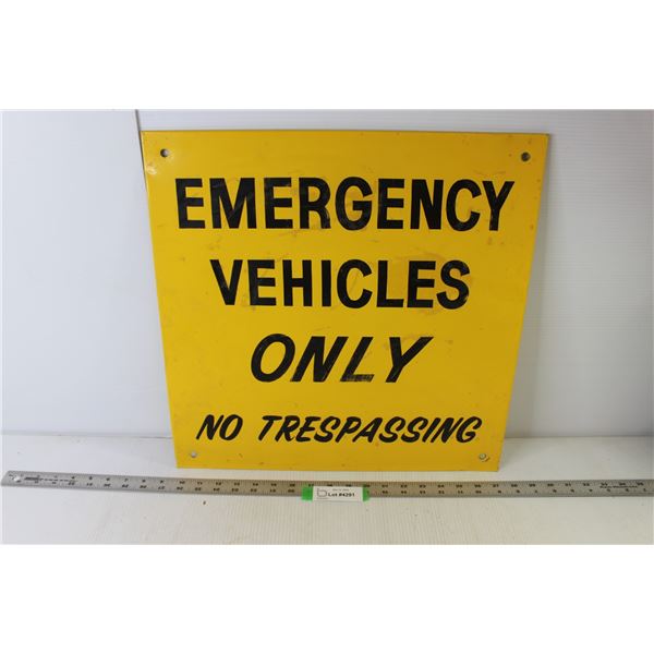 Metal Sign "Emergency Vehicles Only - No Trespassing" 18" x 18"
