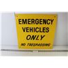 Image 1 : Metal Sign "Emergency Vehicles Only - No Trespassing" 18" x 18"