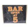 Image 3 : Bar Open At 5 Clock - As Is 10" x 18"