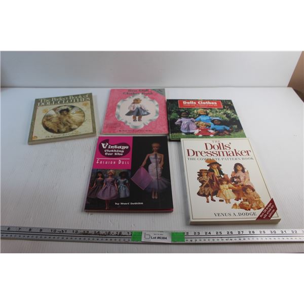 (5) Books - The Doll's Dressmaker, Fashion Doll and Best Doll Clothes