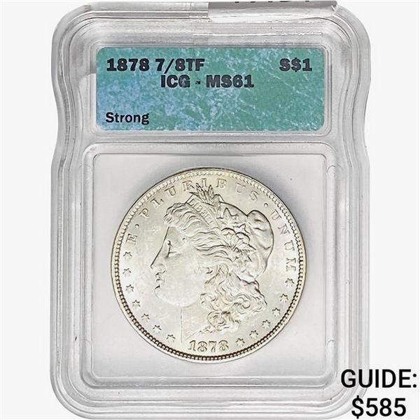 1878 7/8TF Morgan Silver Dollar ICG MS61 Strong