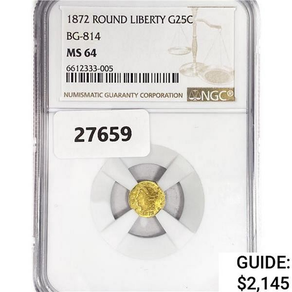1872 Round California Gold Quarter NGC MS64 BG-814