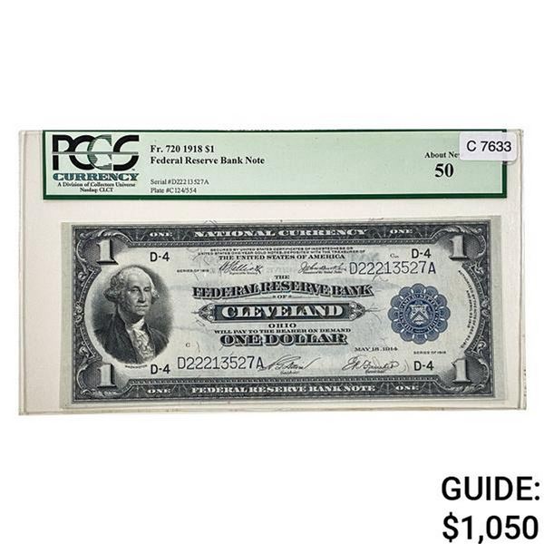 1918 $1 FRBN CLEVELAND, OH PCGS ABOUT UNC-50