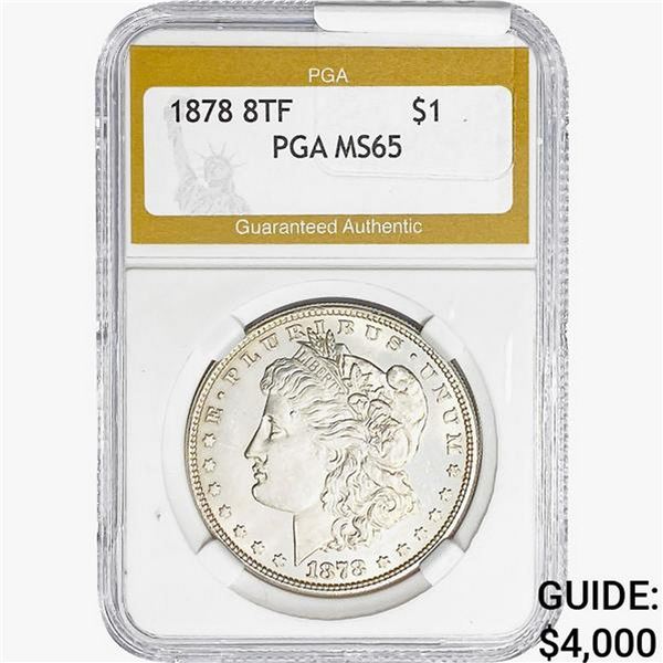 1878 Morgan Silver Dollar PGA MS65 8TF