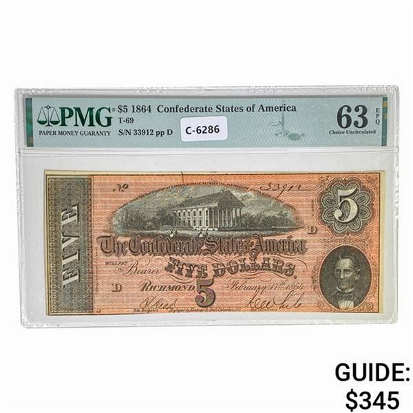 T-69 1864 $5 CSA CONFEDERATE NOTE PMG UNC-63EPQ